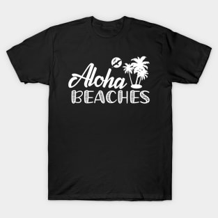 Beach - Aloha beaches T-Shirt